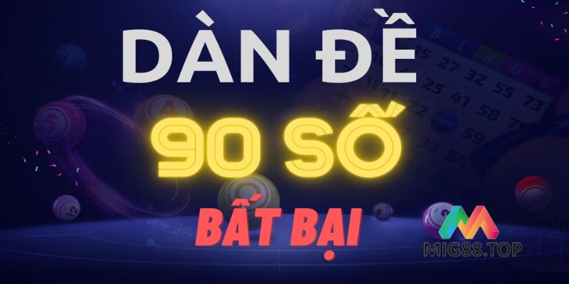 Dàn đề 90 số bất bại